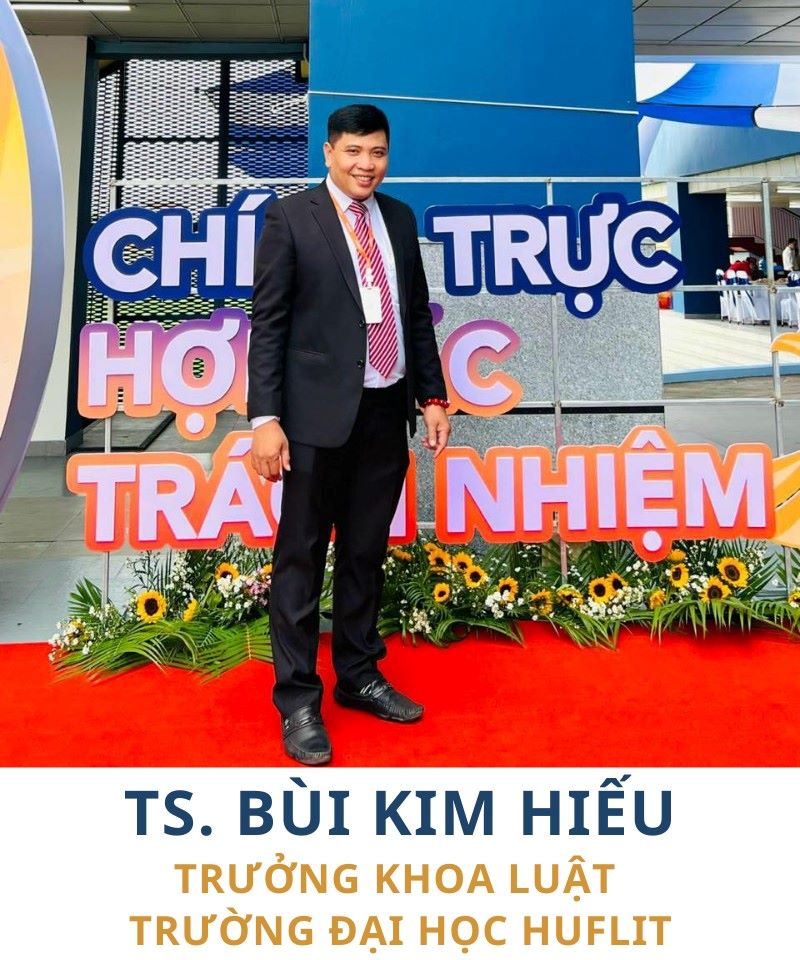 TS. Bùi Kim Hiếu - Trưởng Khoa Luật Trường Đại học Huflit