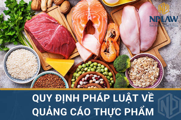 TÌM HIỂU QUY ĐỊNH PHÁP LUẬT VỀ QUẢNG CÁO THỰC PHẨM